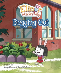 [9781525306211] ELINOR WONDERS WHY 1 BUGGING OUT