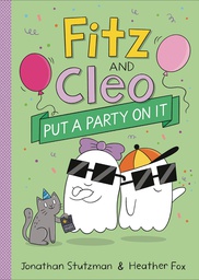 [9781250830890] FITZ AND CLEO YR 3 PUT A PARTY ON IT
