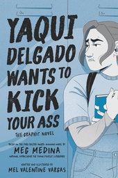 [9781536234732] YAQUI DELGADO WANTS TO KICK YOUR ASS