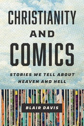 [9781978828216] CHRISTIANITY & COMICS STORIES WE TELL ABOUT HEAVEN & HELL