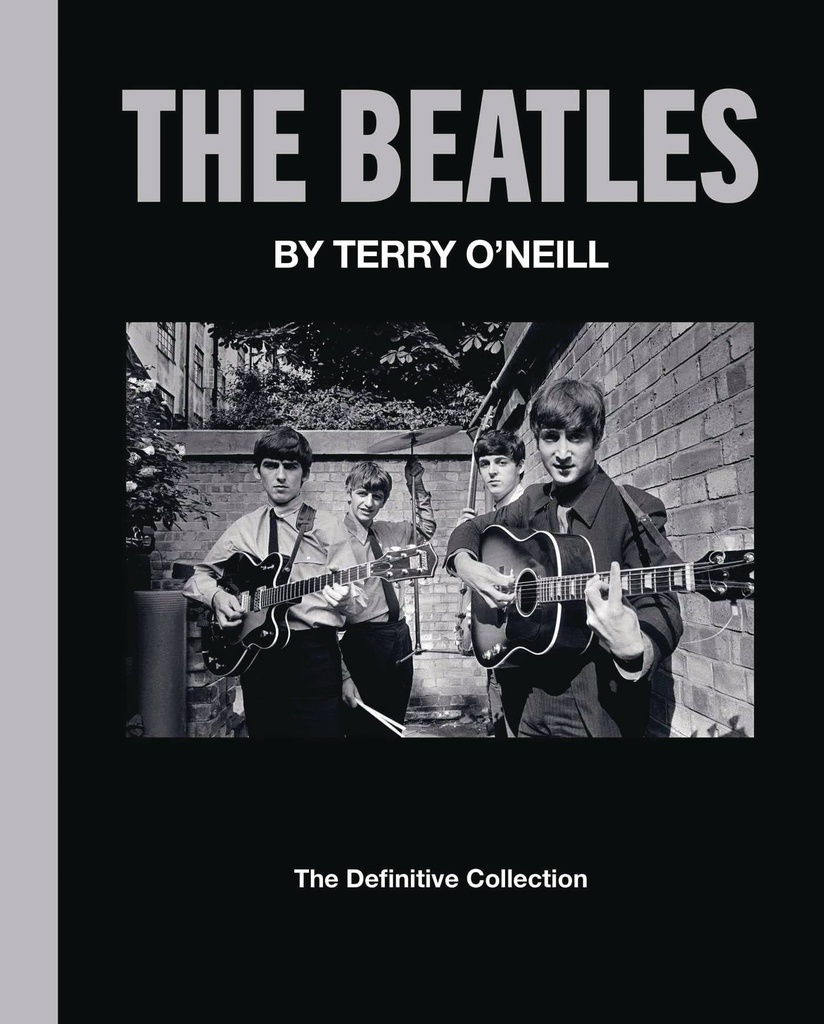 BEATLES BY TERRY O NEILL DEFINITIVE COLLECTION
