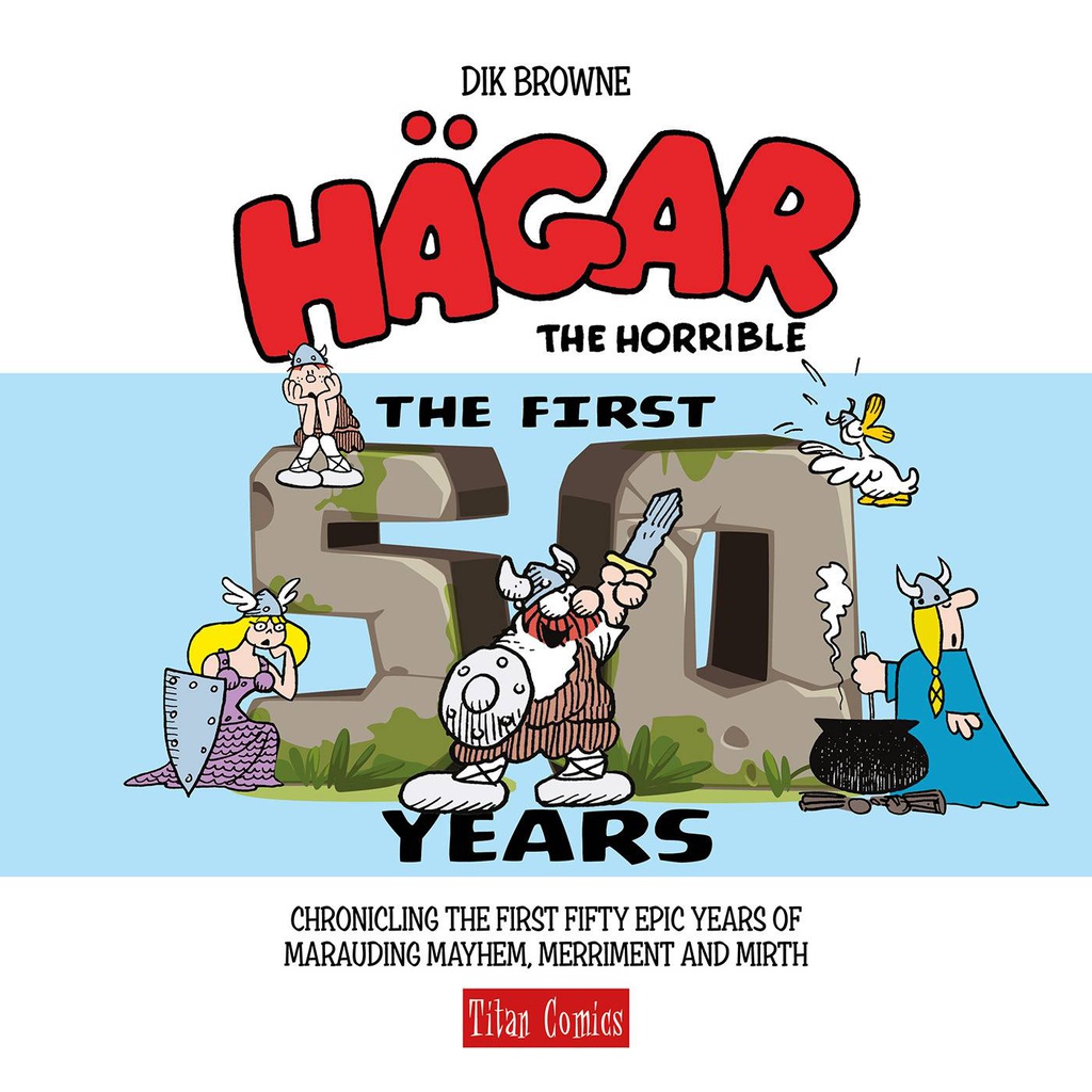 HAGAR HORRIBLE FIRST 50 YEARS