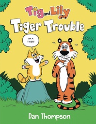 [9780593486283] TIG AND LILY 1 TIGER TROUBLE