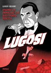 [9789083196480] Lugosi Opkomst en ondergang van Hollywood's Dracula