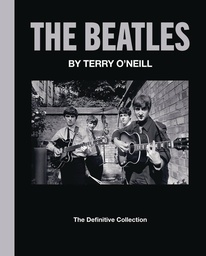 [9798886740394] BEATLES BY TERRY O NEILL DEFINITIVE COLLECTION