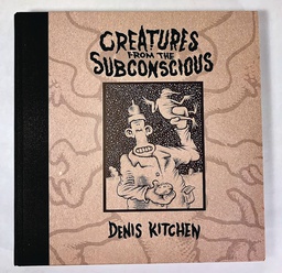 [9781733363471] CREATURES FROM THE SUBCONSCIOUS ART OF DENIS KITCHEN