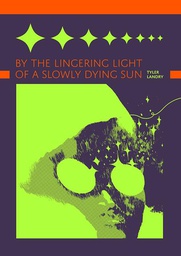 [9798987205235] BY THE LINGERING LIGHT OF A SLOWLY DYING SUN