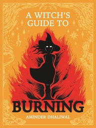 [9781770466999] WITCHS GUIDE TO BURNING